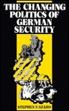 The Changing Politics of German Security by Stephen F. Szabo | Goodreads