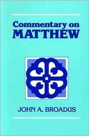 Commentary on Matthew by John Albert Broadus | Goodreads