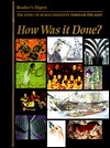 How Was It Done? The story of human ingenuity through the ages book cover