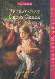 Betrayal at Cross Creek (American Girl History Mysteries)