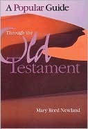 A Popular Guide Through the Old Testament by Mary Reed Newland | Goodreads