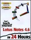 Sams Teach Yourself Lotus Notes 4.6 in 24 Hours book cover