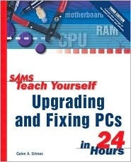 Sams Teach Yourself Upgrading and Fixing PCs in 24 Hours book cover
