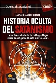 Historia oculta del satanismo: La verdadera historia de la Magia Negra
