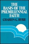 The Basis of the Premillennial Faith
