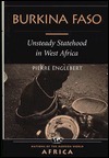 Burkina Faso: Unsteady Statehood In West Africa by Pierre Englebert
