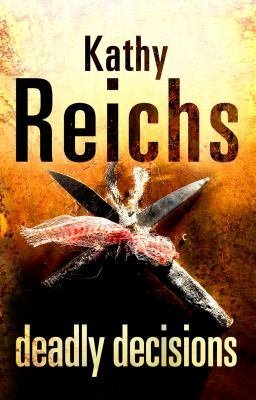 Deadly Decisions  (Temperance Brennan, #3)