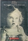 Cover of Elly: My True Story of the Holocaust