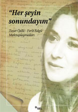 Her Şeyin Sonundayım: Tezer Özlü - Ferit Edgü Mektuplaşmaları