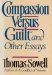 Compassion Versus Guilt and Other Essays book cover
