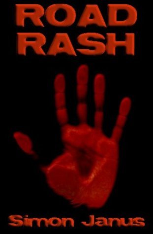 Road Rash by Simon Janus | Goodreads