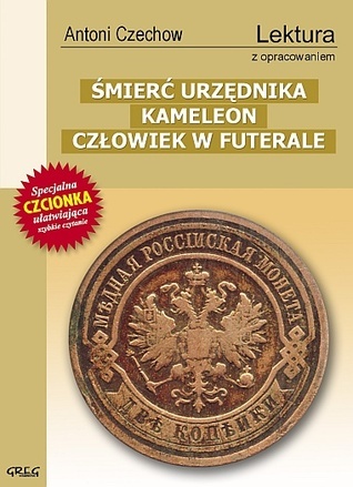 Śmierć urzędnika, Kameleon, Człowiek w futerale book cover