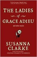 Ladies of Grace Adieu and Other Stories