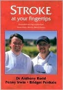 Professor Anthony Rudd Stroke at Your Fingertips by anthony-rudd-penny-irwin-bridget-penhale ...