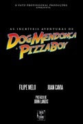 As Incríveis Aventuras de Dog Mendonça e PizzaBoy