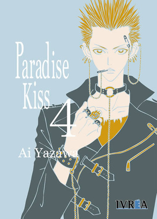 Paradise Kiss, Vol. 4 (Paradise Kiss, #4) by Ai Yazawa