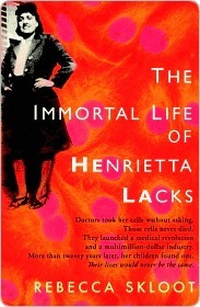The Immortal Life of Henrietta Lacks