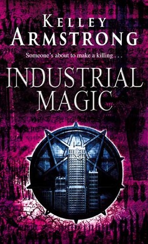 Industrial Magic (Women of the Otherworld, #4)