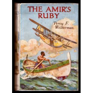 The Amir's Ruby by Percy F. Westerman | Goodreads