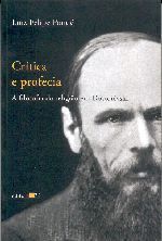 Crítica e profecia - A filosofia da religião em Dostoiévski book cover