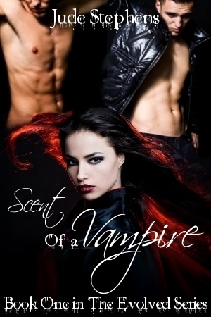 Scent of a Vampire (The Evolved, #1) by Jude Stephens | Goodreads