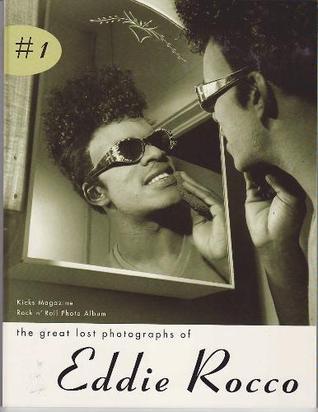 Ed Rocco The Great Lost Photographs of Eddie Rocco by Eddie Rocco | Goodreads