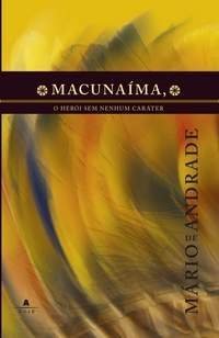 Macunaíma: O Herói Sem Nenhum Caráter
