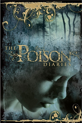 The Poison Diaries (The Poison Diaries, #1)