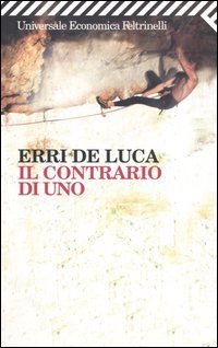 The Opposite of One by Erri De Luca (May 13, 2005) Paperback book cover