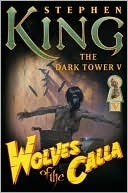 Wolves of the Calla (The Dark Tower, #5)