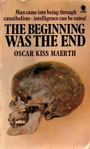 洋書 THE BEGINNING WAS THE END by MAERTH The Beginning Was the End by Oscar Kiss Maerth | Goodreads