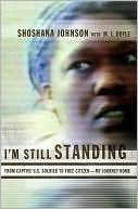 I'm Still Standing: From Captive U.S. Soldier to Free Citizen--My Journey Home