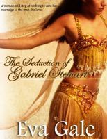 The Seduction of Gabriel Stewart by Eva Gale | Goodreads