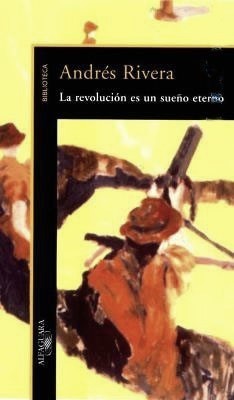 La revolución es un sueño eterno