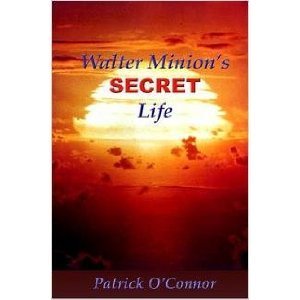 Walter Minion's Secret Life by Patrick D.T. O'Connor | Goodreads