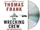 Wrecking Machine Books The Wrecking Crew by Thomas Frank | Goodreads