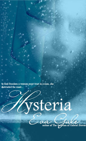 Hysteria by Eva Gale | Goodreads