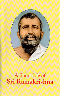 A Short Life of Sri Ramakrishna