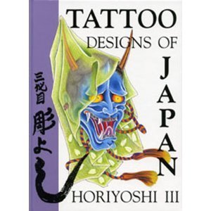 アート・デザイン・音楽 Tattoo Designs of Japan by Horiyoshi III Tattoo Designs of Japan by Horiyoshi III | Goodreads