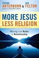 More Jesus, Less Religion: Moving from Rules to Relationship cover