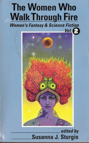 The Women Who Walk Through Fire