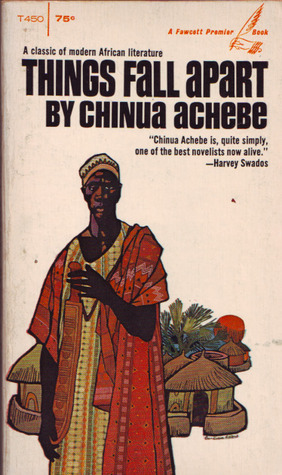 Things Fall Apart by Chinua Achebe | Goodreads