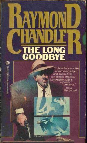 The Long Goodbye (Philip Marlowe, #6)