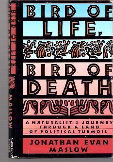 Bird of Life, Bird of Death: A Naturalist's Journey Through a Land of Political Turmoil