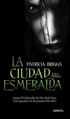 La Ciudad Esmeralda (Alfa y Omega, #2)