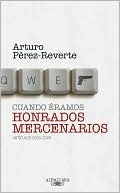 Cuando éramos honrados mercenarios book cover