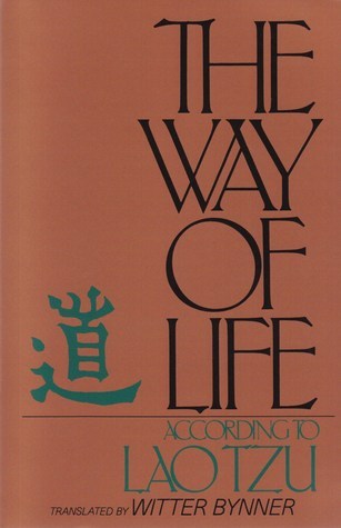 The Way of Life, According to Lao Tzu by Lao Tzu | Goodreads