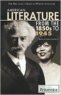 American Literature from the 1850s to 1945 by Adam Augustyn | Goodreads