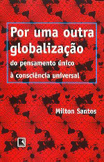 Por uma outra globalização: do pensamento único à consciência universal