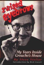 Raised Eyebrows: My Years Inside Groucho's House